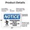 Signmission Pedestrians Must Use Walk In Door OSHA Notice Sign, Plastic, 24in W x 18in L, 2PK OS-2PACK-NS-P-1824-L-17167 - alternate 6